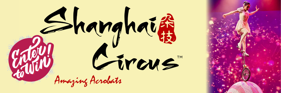 Shanghai Circus Giveaway