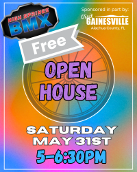 High Springs BMX | Open House | May 31st 5-6:30PM