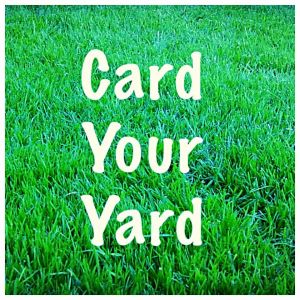 Card Your Yard