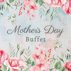Mother's Day Buffet