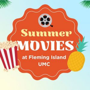 Fleming Island UMC Summer Movie Series