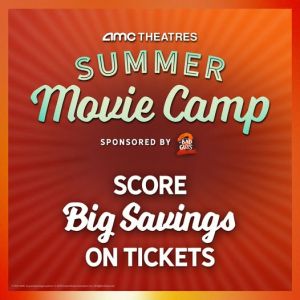 AMC Theatre Summer Movie Camp